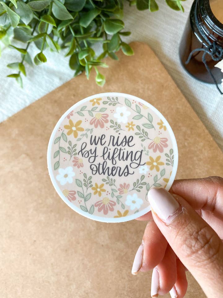 We Rise By Lifting Others Sticker for wholesale by Created By Christine