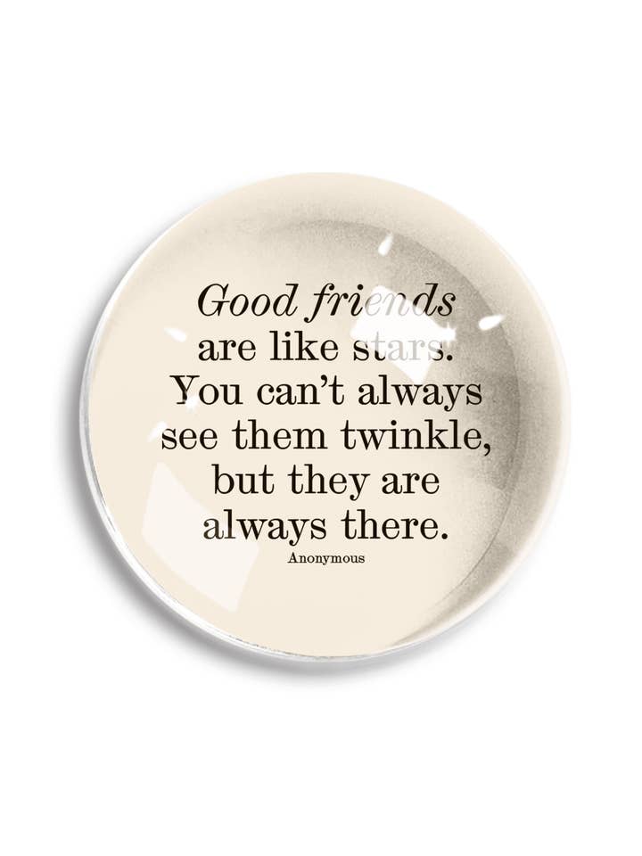 Good Friends Are Like Stars Crystal Dome Paperweight for wholesale by Ben's Garden