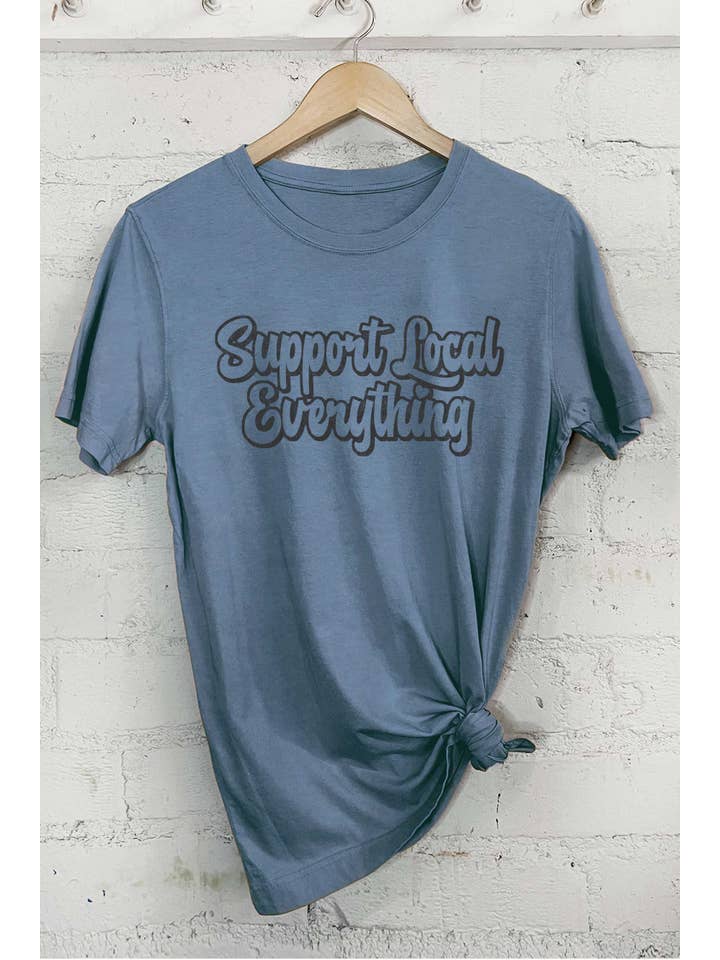 Rustee Clothing - Wholesale Screen Printed T-Shirt - Women's - SUPPORT LOCAL EVERYTHING GRAPHIC TSHIRTS2