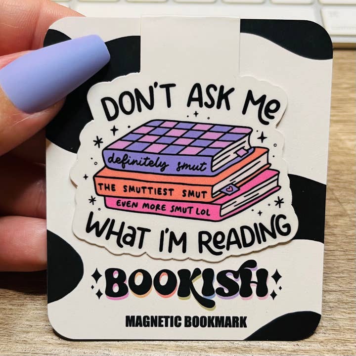 Magnetic Bookmark | Don't ask me what..| Bookish Collection for wholesale by SimplyDani