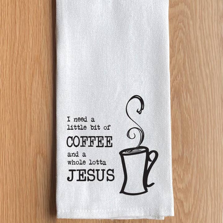 I need is a little bit of coffee and a whole lotta Jesus for wholesale by Second Nature by Hand