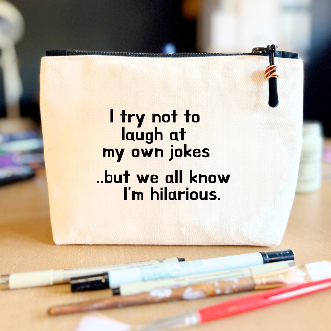 Pretty Clever Words - Wholesale Pouch - Women's - Canvas Pouch Lined Zip Bag - We all Know I'm Hilarious2