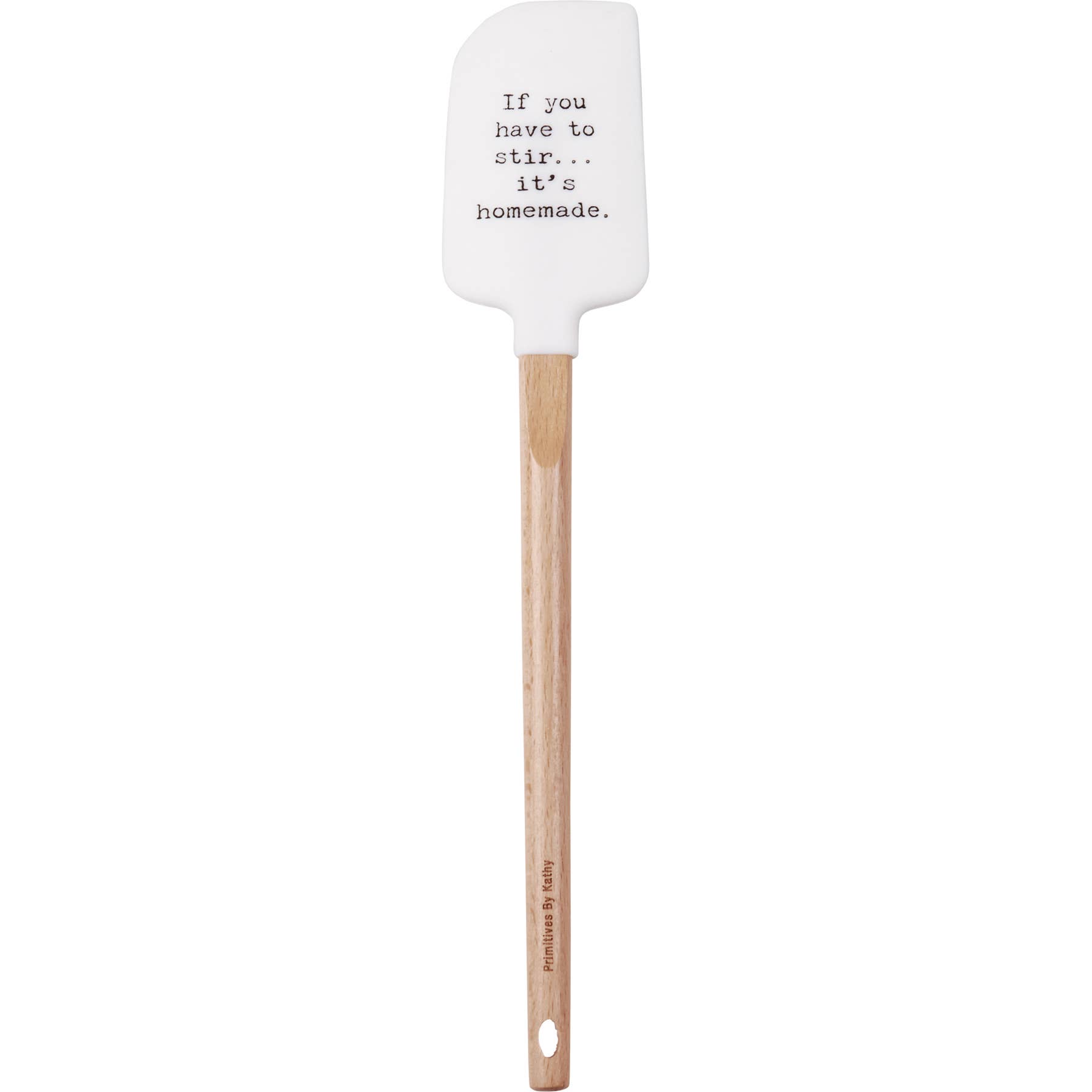 Primitives by Kathy - Wholesale Kitchen Tool/Gadget - If You Have To Stir It's Homemade Spatula3