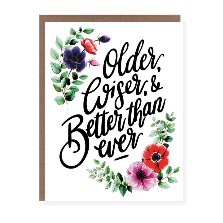 Morgan Swank Studio - Wholesale Birthday Card - Better Than Ever | Age Positive Birthday Card2