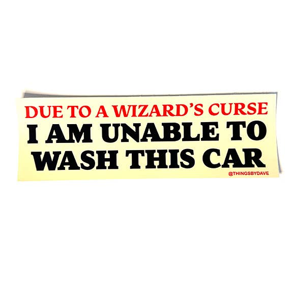 A WIZARD'S CURSE Bumper Sticker for wholesale by Things By Dave