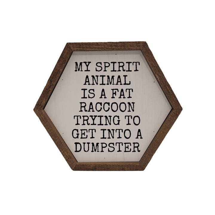 My Spirit Animal Funny Hexagon Sign - Home Décor for wholesale by Driftless Studios