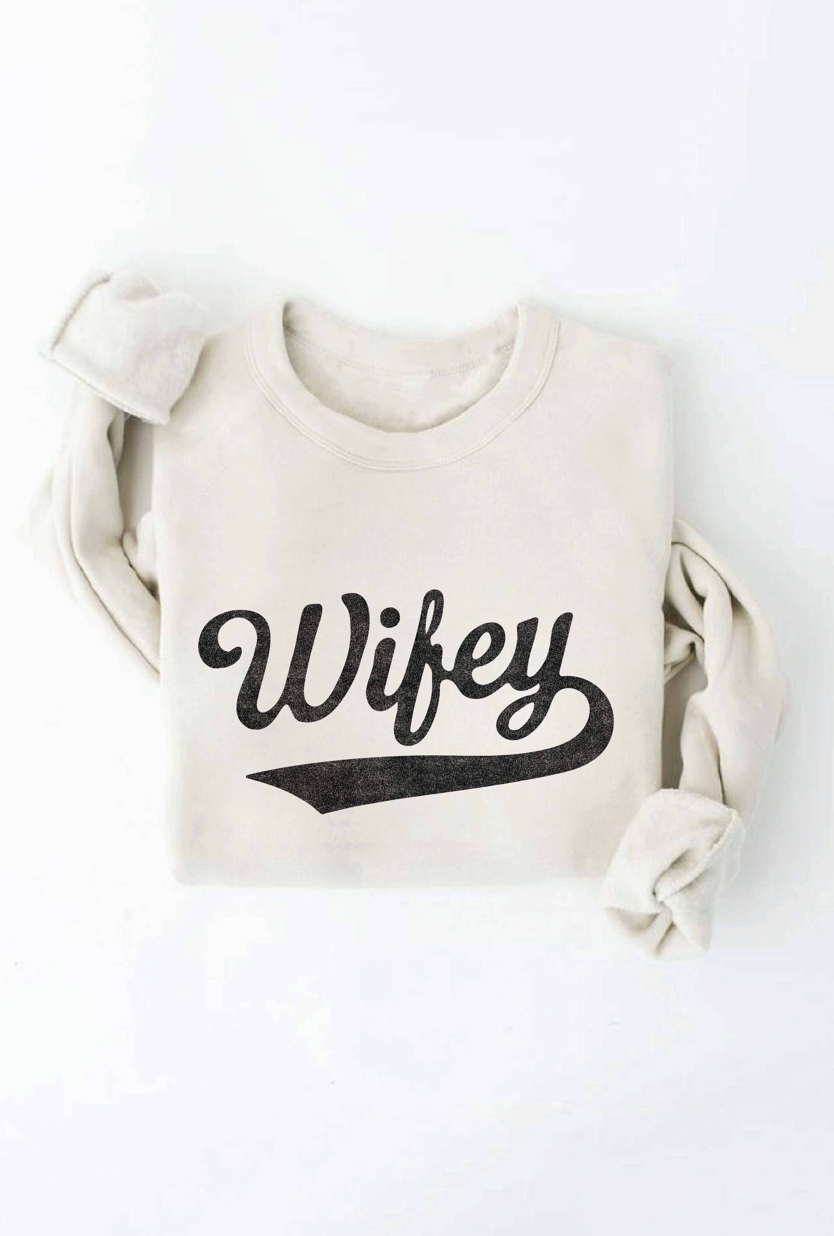 OAT COLLECTIVE - Wholesale Graphic Sweatshirt - Women's - WIFEY Graphic Sweatshirt - Crewneck Design14