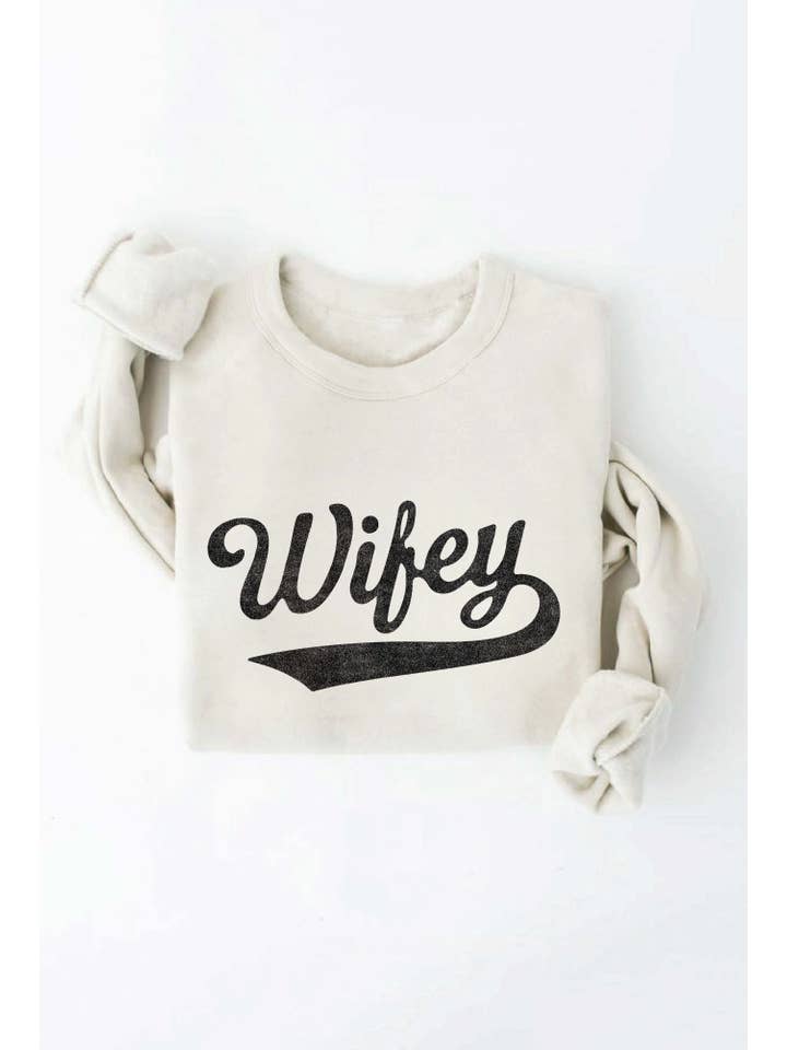 OAT COLLECTIVE - Wholesale Graphic Sweatshirt - Women's - WIFEY Graphic Sweatshirt - Crewneck Design14