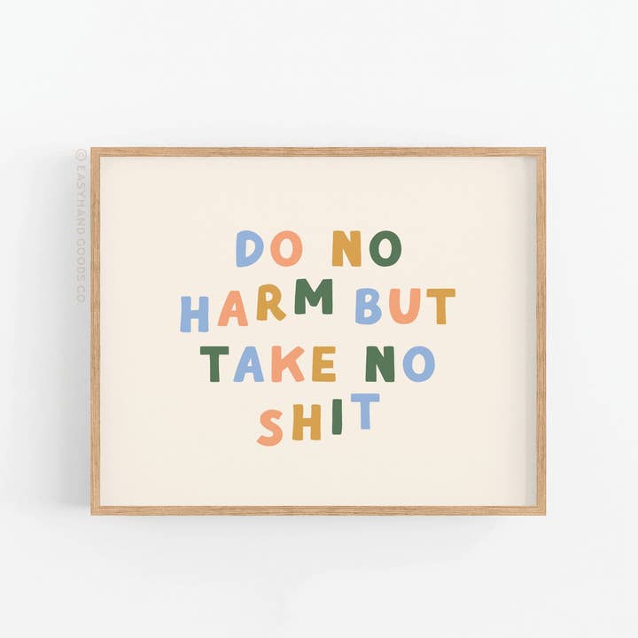 Do No Harm Art Print for wholesale by Easyhand Goods – formerly Onderkast