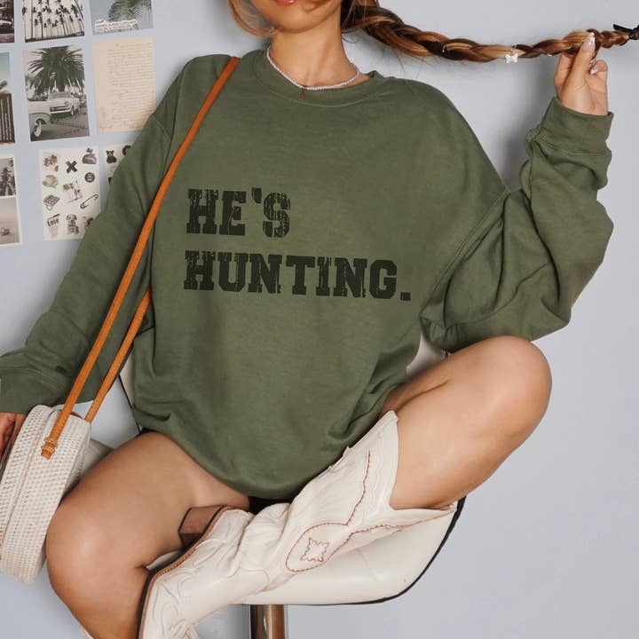 Trendznmore - Modern Graphic Apparel - Wholesale Graphic Sweatshirt - Women's - He's Hunting Funny Distressed Crewneck Sweatshirt2