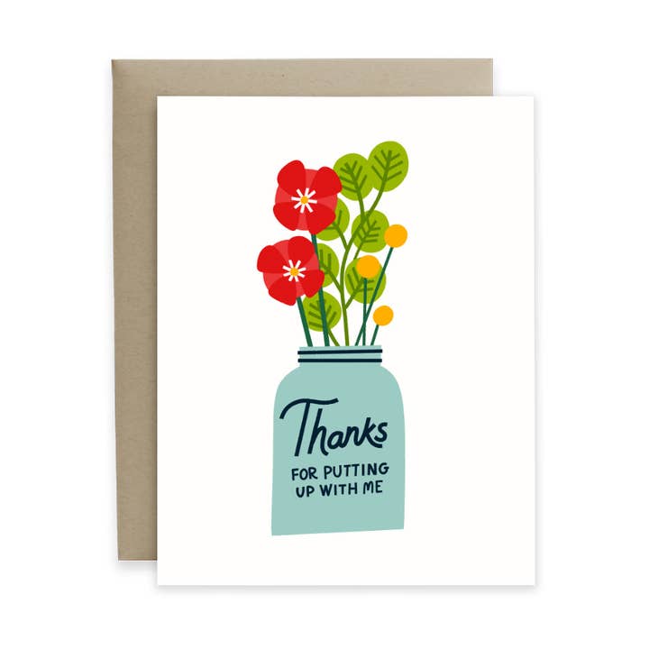 Thanks for Putting Up With Me Card for wholesale by Hideaway House Studio