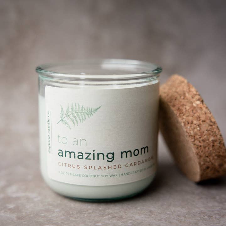 To an Amazing Mom | pet-safe non-toxic for wholesale by Dogkind Candle Co