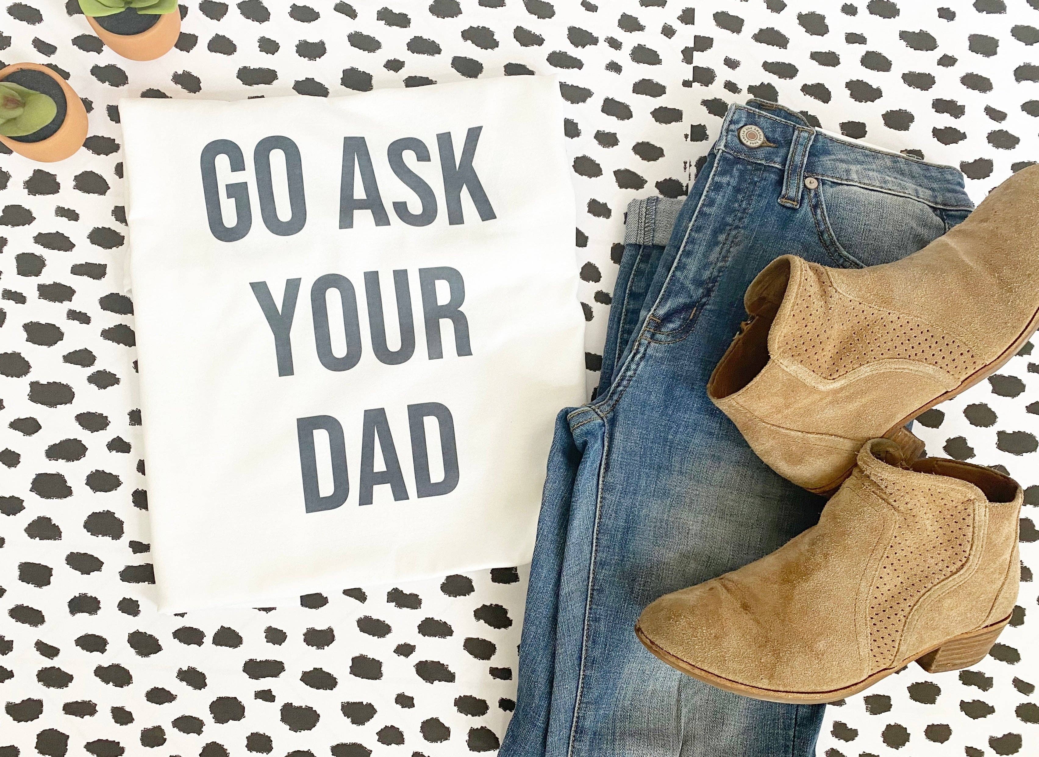 Simply Blush Wholesale - Vente T-shirt sérigraphié – femme - T-Shirt Go Ask Your Dad1