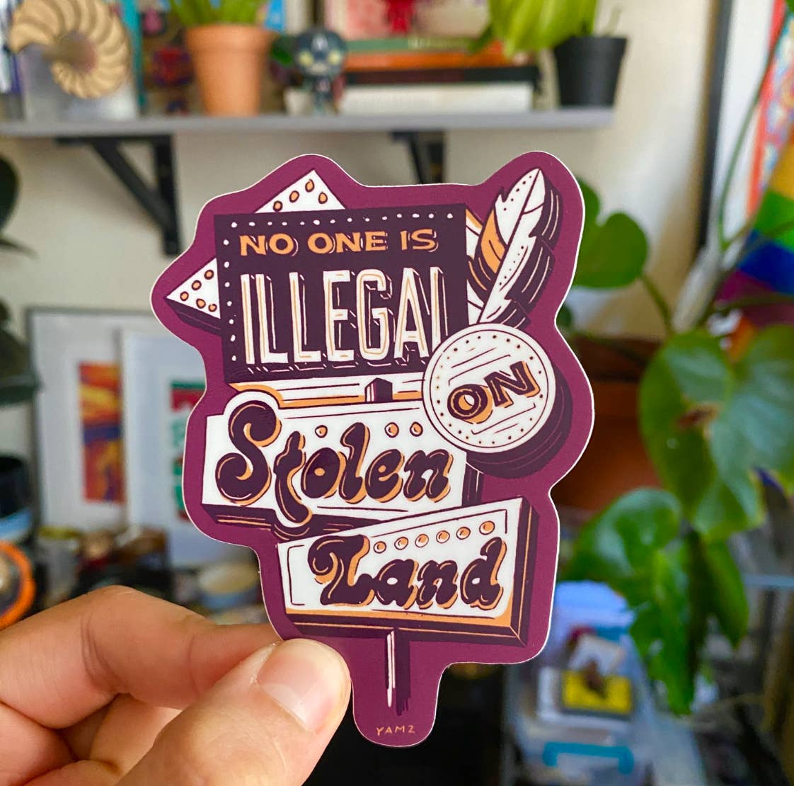 No One is Illegal On Stolen Land Sticker for wholesale by YAMZ: World of Color