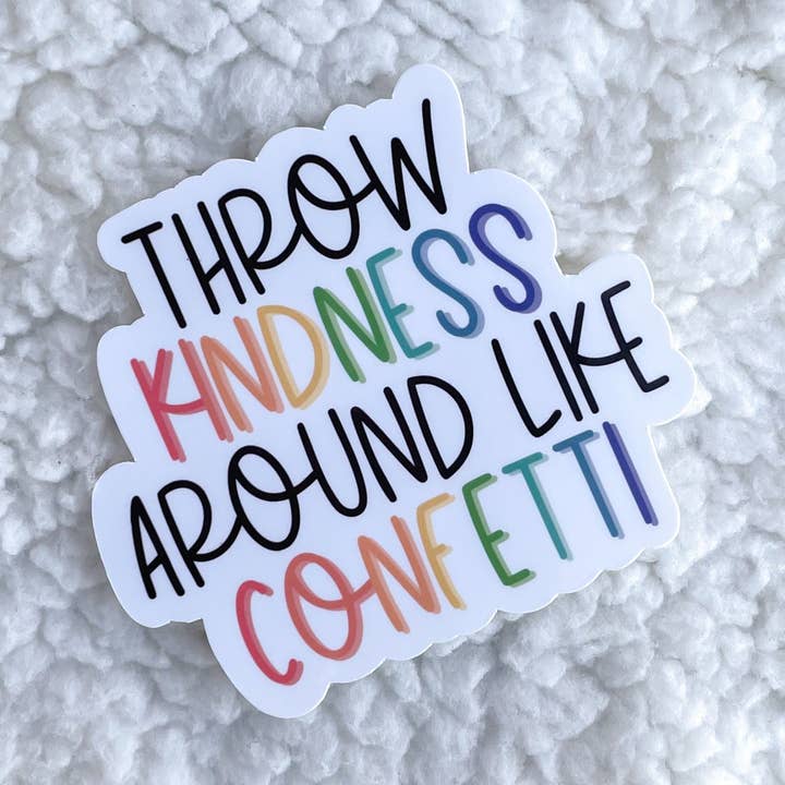 Kasta Vänlighet runt som konfetti klistermärken|Positiv Klistermärke för wholesale av Hudg Creations