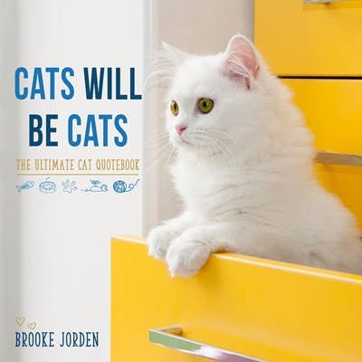 Cats Will Be Cats: The Ultimate Cat Quotebook for wholesale by Microcosm Publishing & Distribution