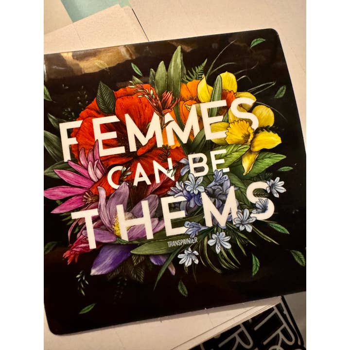 Transpainter - Wholesale Sticker - Femmes Can Be Thems Sticker | Transgender Nonbinary Sticker11