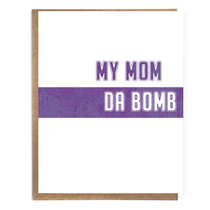 My Mom Da Bomb : fête des mères douce et drôle ; fête des mères originale ; carte amusante pour la fête des mères, jolie carte pour maman pour la vente par A Zillion Dollars