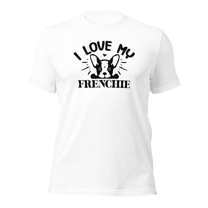 I Love My Frenchie Unisex t-shirt for wholesale by Black and Gifted LLC