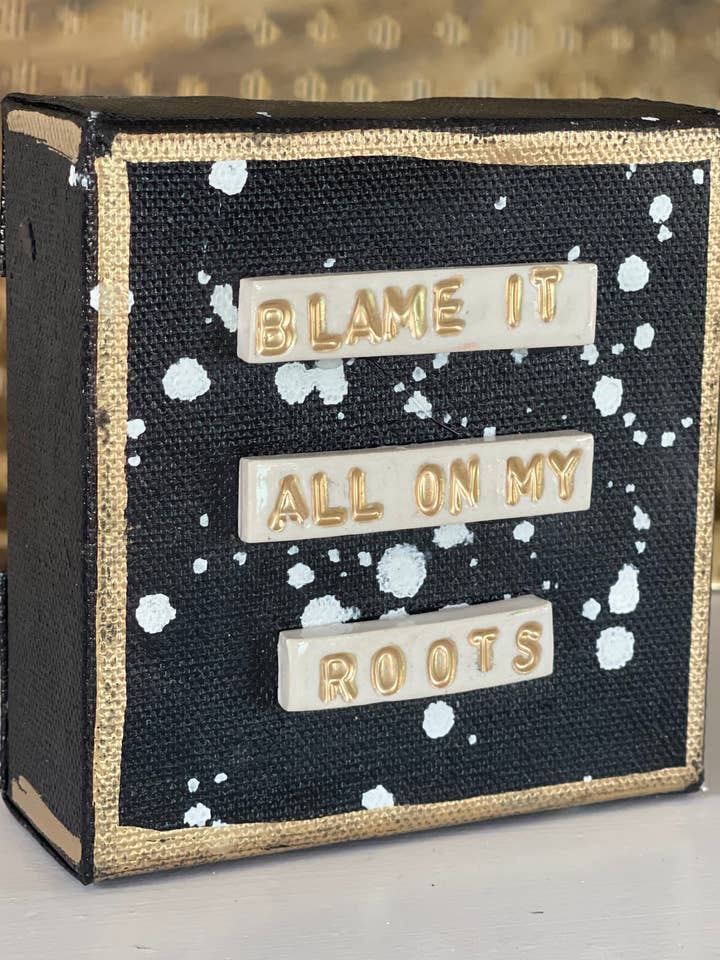 Culpe tudo nas minhas raízes por atacado de Leslie Ponder Studios