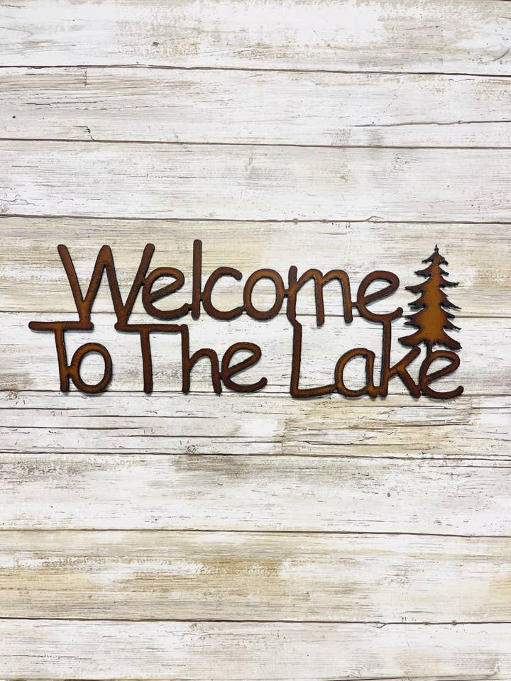 Welcome to the Lake Rustic Metal Sign Made in the USA for wholesale by Universal Ironworks USA