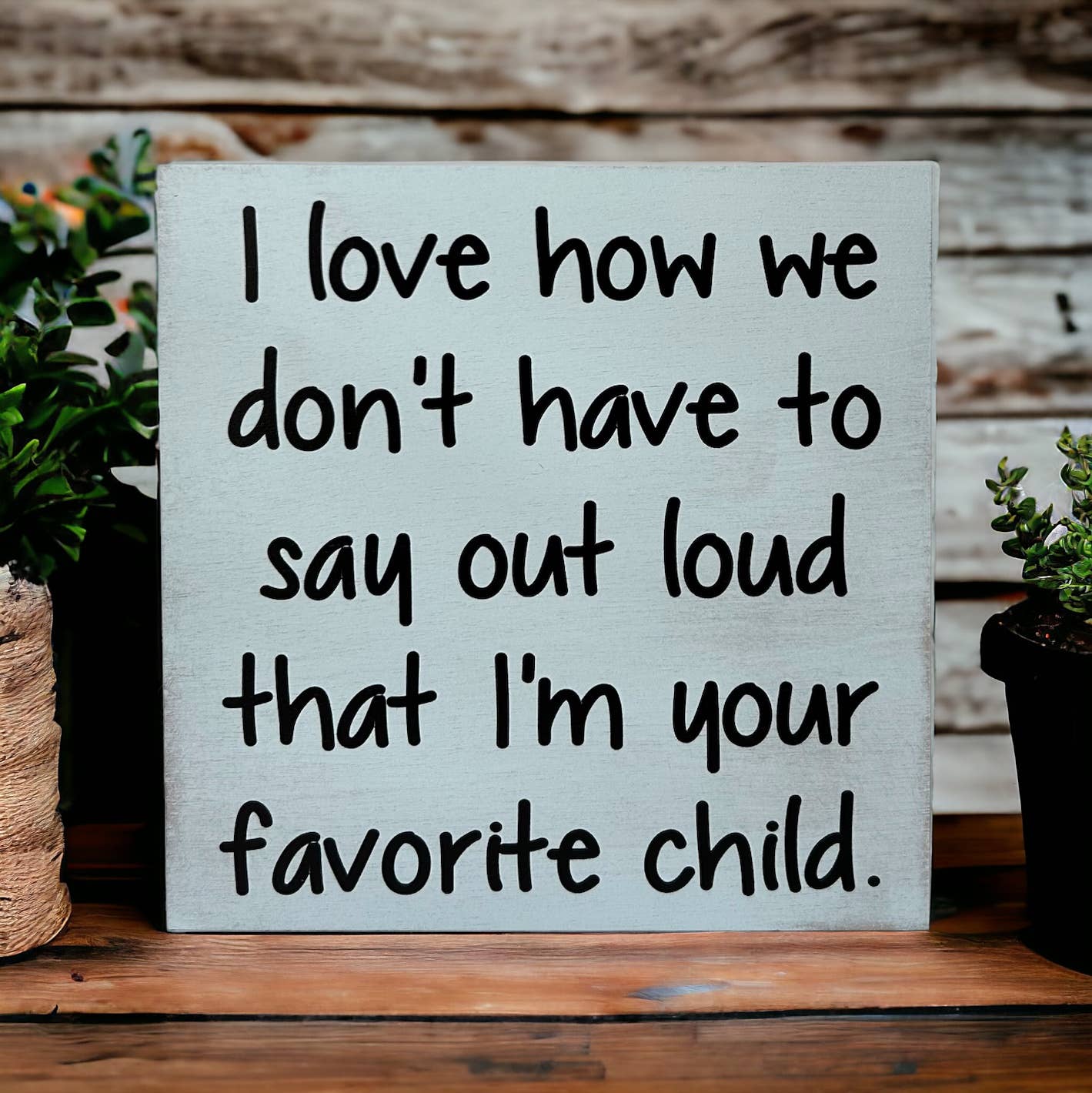 Inkwood Crafters - Wholesale Sign - Favorite Child - Funny Rustic Wood Sign Everyday Decor8