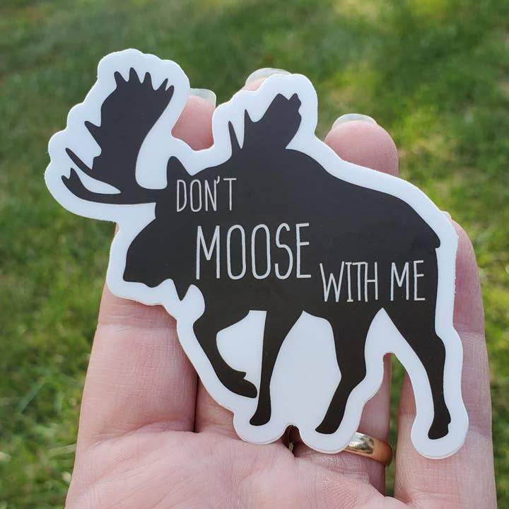 Quirky 'Don't Moose with Me' Moose Sticker for wholesale by National Parks and Beyond