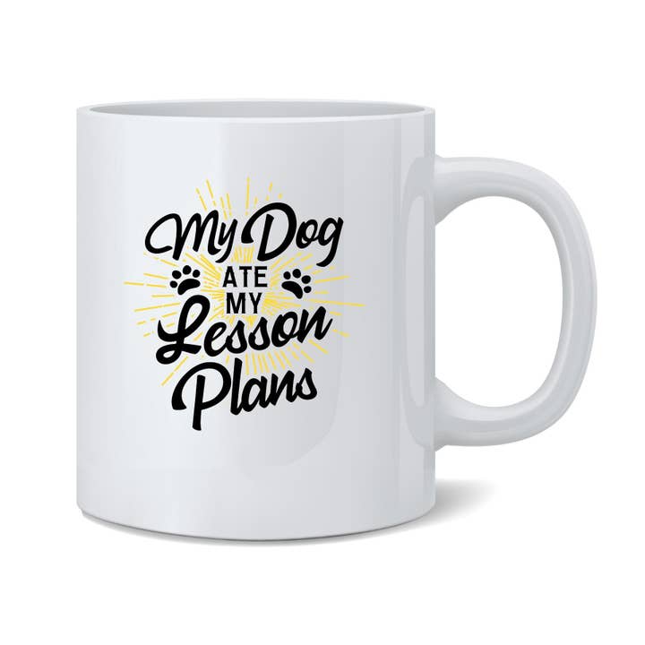 Mug My Dog Ate My Lesson Plans Funny School Teacher, 11 oz pour la vente par Gotham Gifts