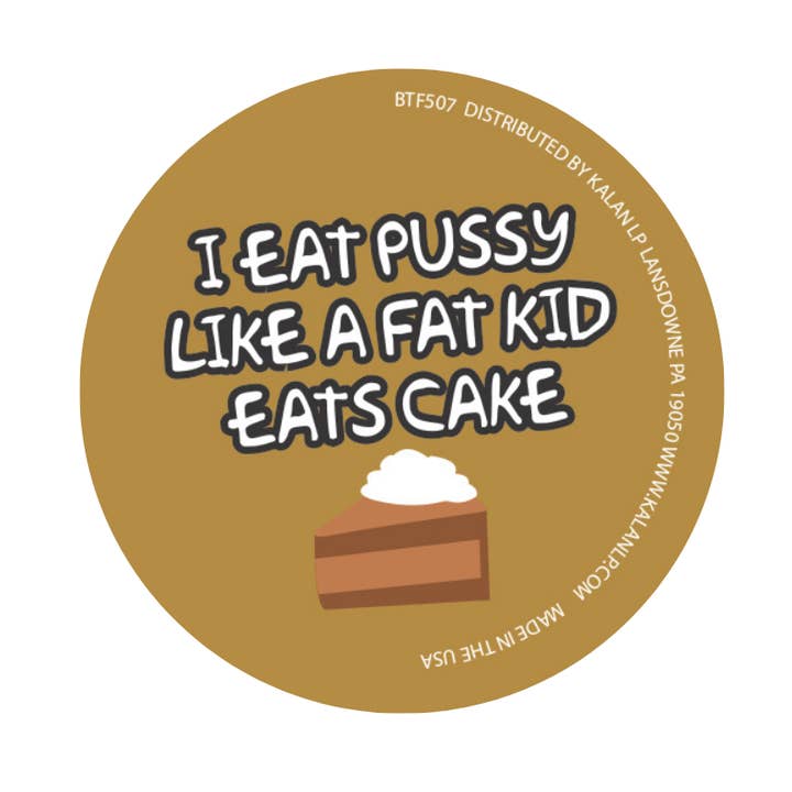 BTF507 Jag äter f*tta som ett barn äter tårta 1,5" knapp för wholesale av Kalan