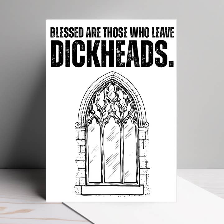 Blessed Are Those Who Leave Dickheads | Funny Card for wholesale by By Megan