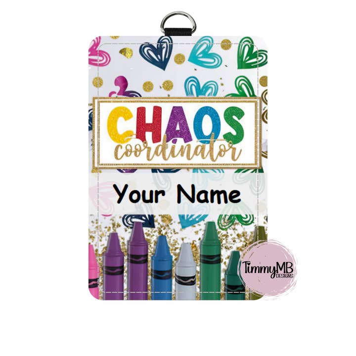 Coordonnateur du chaos - Porte-badge personnalisé pour la vente par TimmyMB Designs