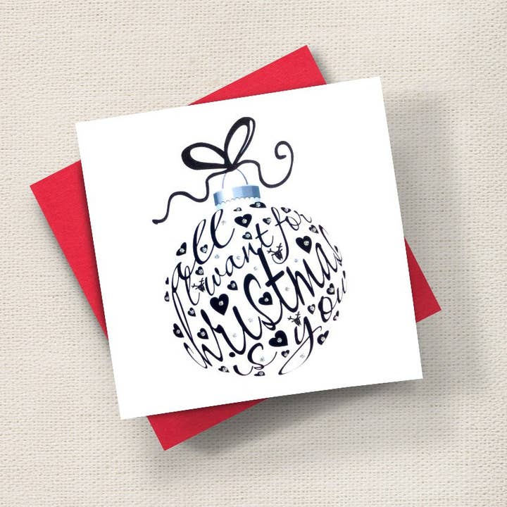All I Want For Christmas Bauble (Black) for wholesale by English Graphics