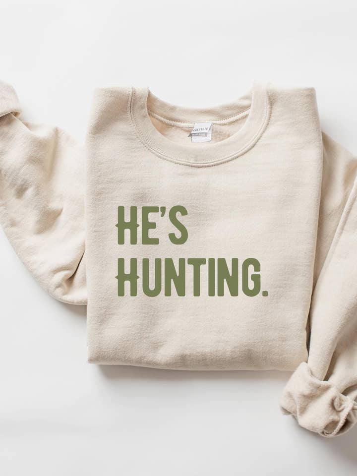 NVC Ecommerce LLC - Wholesale T-Shirt (Graphic) - Women's - He's Hunting Sweatshirt, Hunting Season Shirt