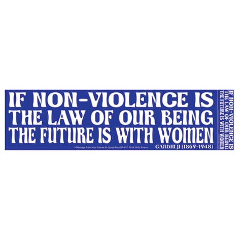 If Non-violence Is the Law of Our Being... Bumper Sticker for wholesale by Gypsy Rose