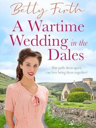 Un matrimonio in tempo di guerra nei Dales (Made in Yorkshire) di Betty Firth per la vendita all'ingrosso da parte di Boon Books