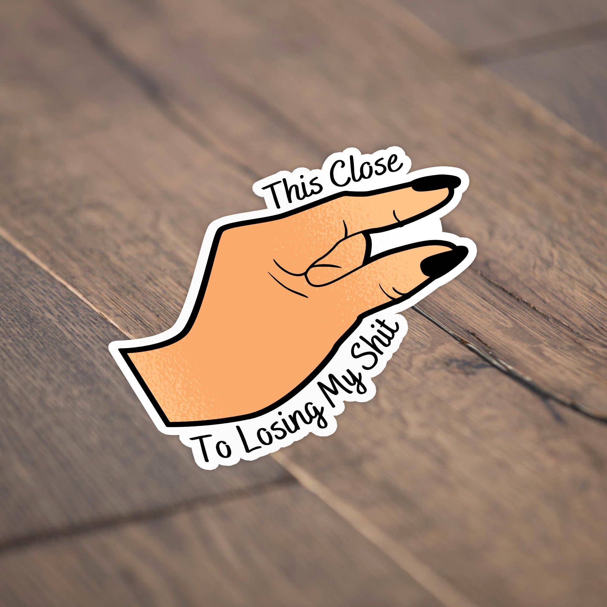 Sticker Bull – wholesale Klistermärke – Detta nära att förlora mitt skitklistermärke2