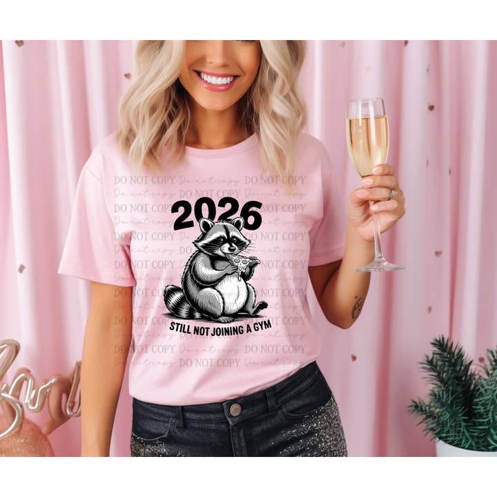 6609 - 2026 still not joining a gym *DTF Transfer for wholesale by It's Transfer Time