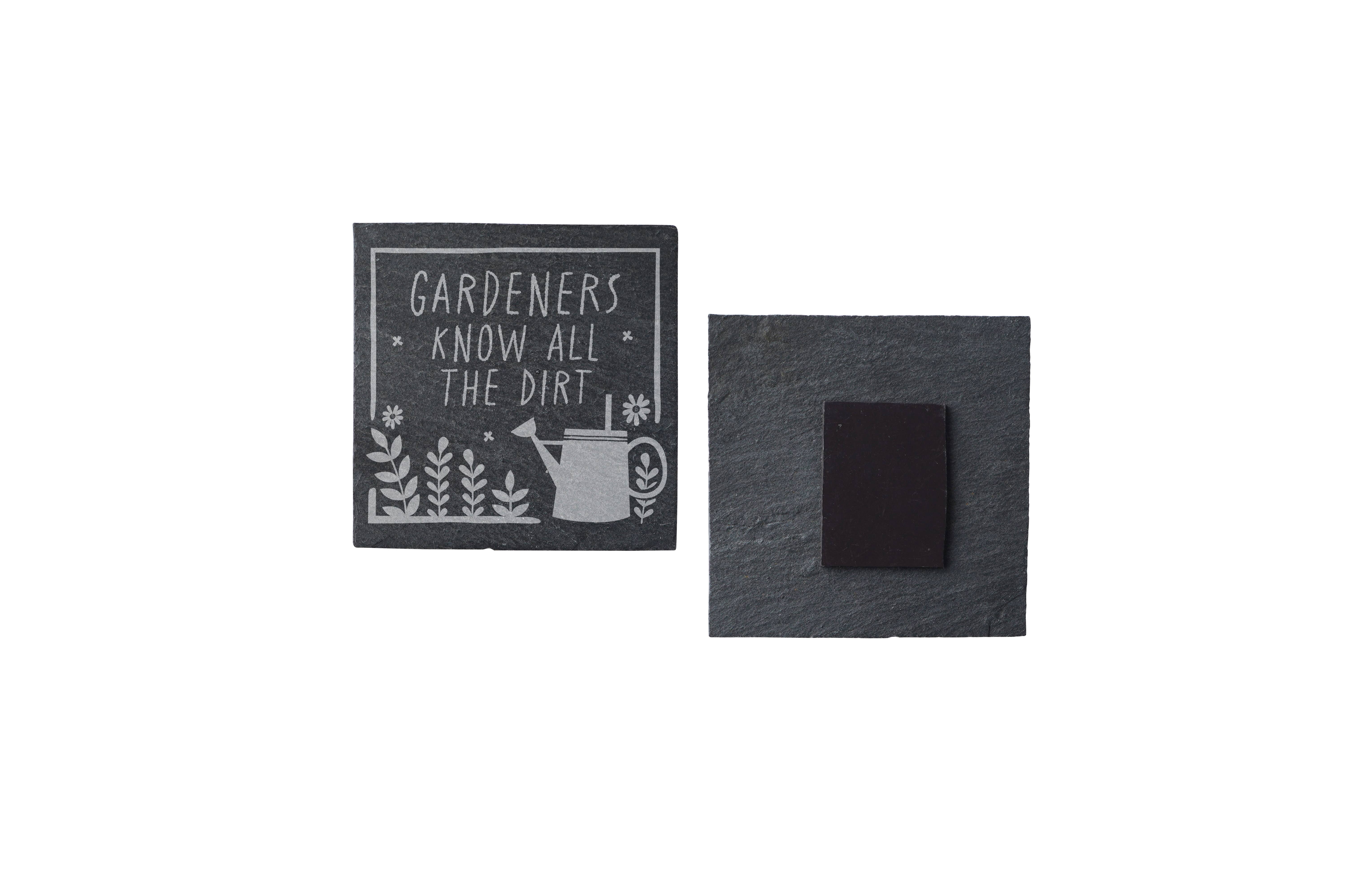 CGB Giftware – wholesale Magnet – Square Slate Magnet - 'Gardener's Know All The Dirt'1