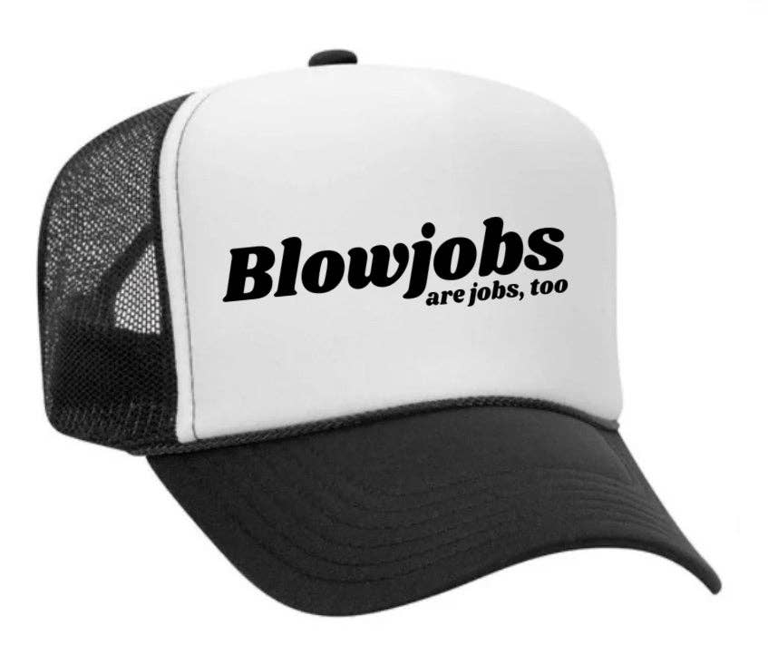 Inappropriate Trucker Hats - Wholesale Trucker Hat - Women's - Blowjobs Are Jobs, Too Trucker Hat0