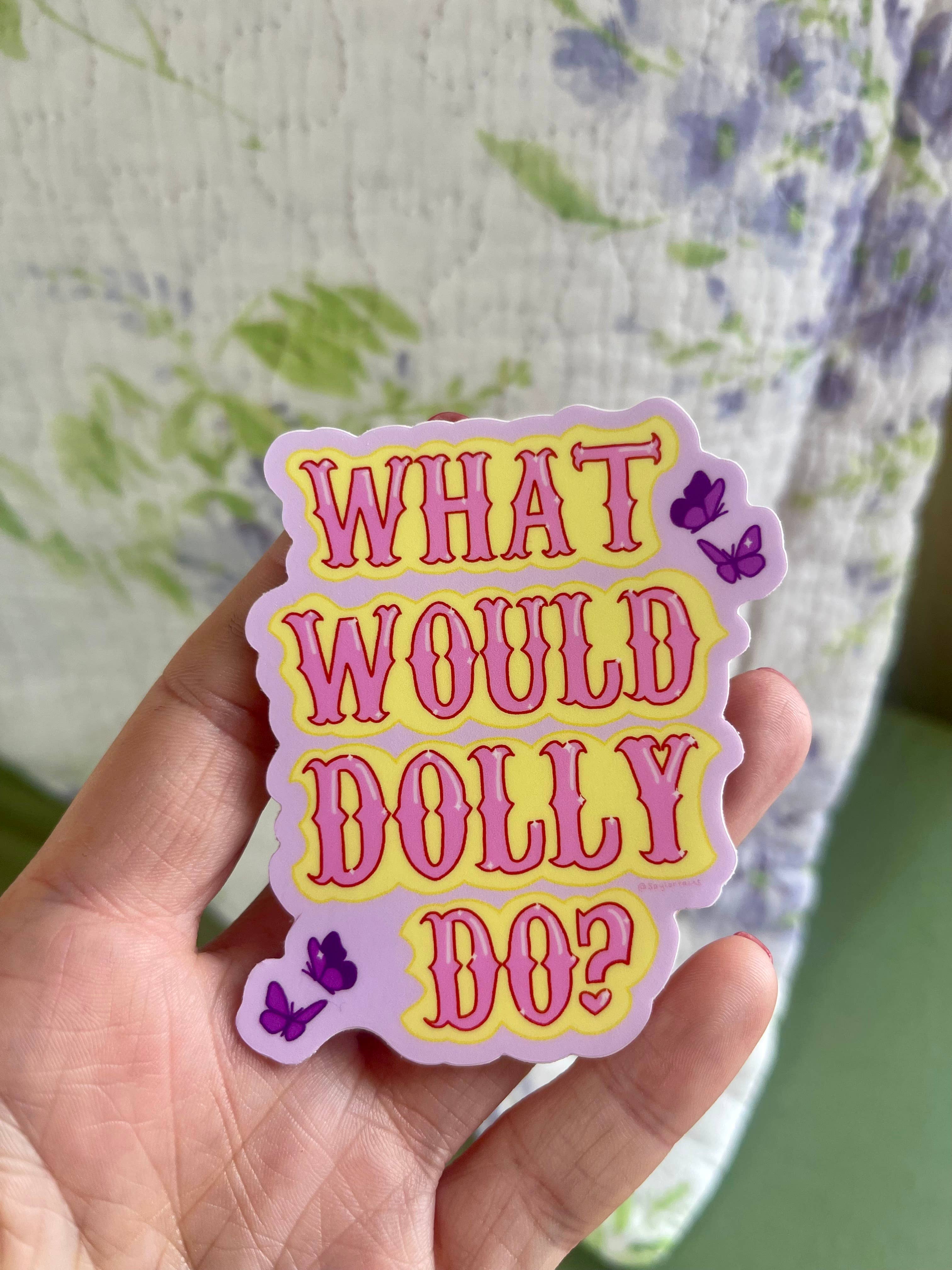 Stickers by Saylor – wholesale Klistermärke – Vad Skulle Dolly Göra? Söt Dolly Parton Vinylklistermärke1