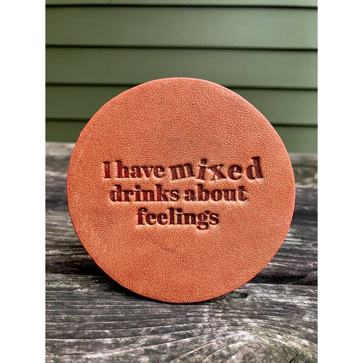Leather Coaster - I have Mixed Drinks about Feelings for wholesale by Jimmyrockit