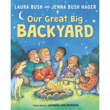 Our Great Big Backyard : Laura Bush & Jenna Bush Hager for wholesale by HarperCollins
