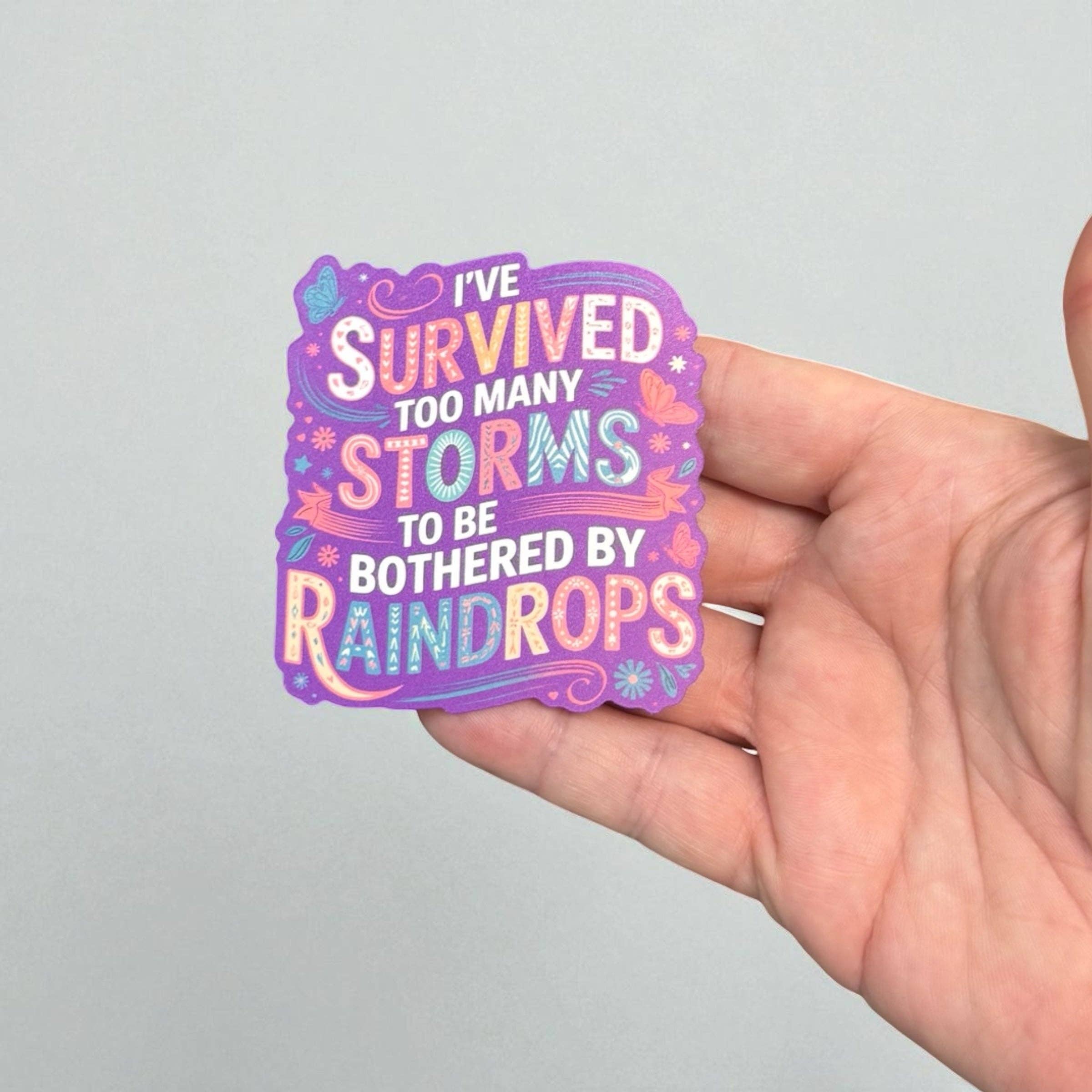 Corksee - Wholesale Sticker - I’ve Survived To Many Storms | Vinyl Sticker0