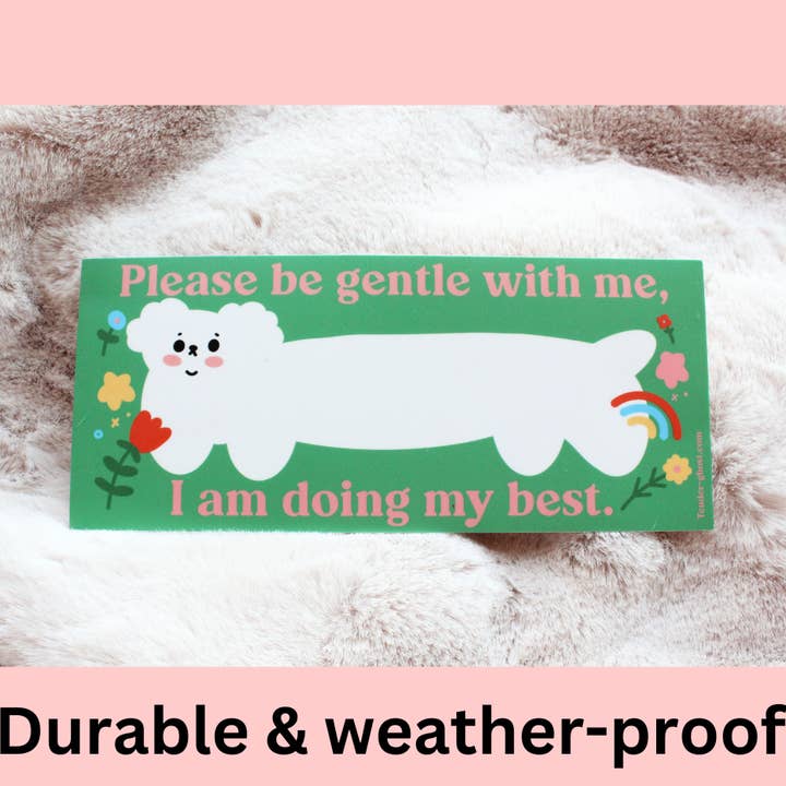 Autocollant de pare-chocs "Soyez doux" pour la vente par Tender Ghost