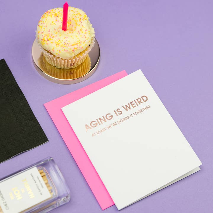 Chez Gagné - Wholesale Everyday Greeting Card - Aging is Weird - Funny Birthday Letterpress Card1