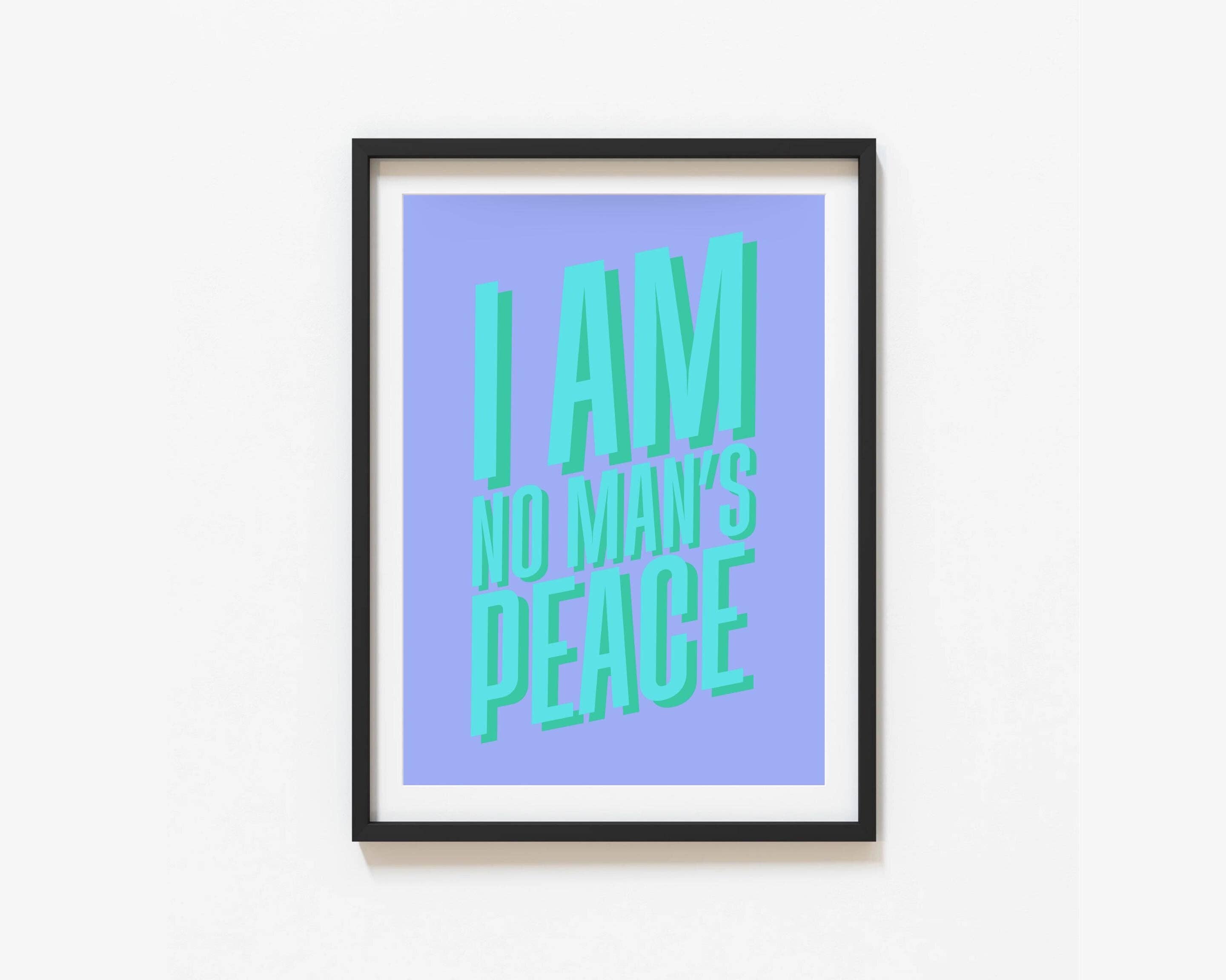 Olive Street Collective - Wholesale Art Print - I Am No Man's Peace Print21