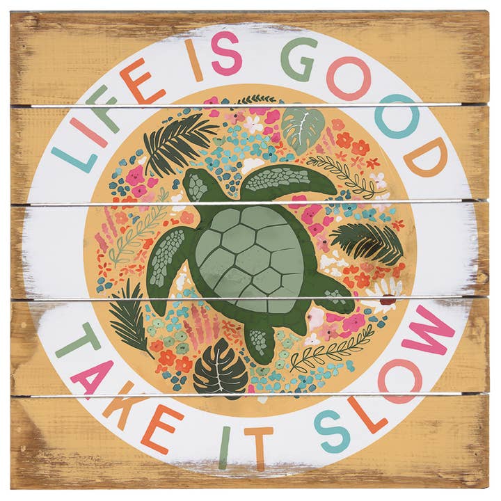 Sincere Surroundings - Wholesale Sign - Life Good Slow Turtle - Perfect Pallet Petities1