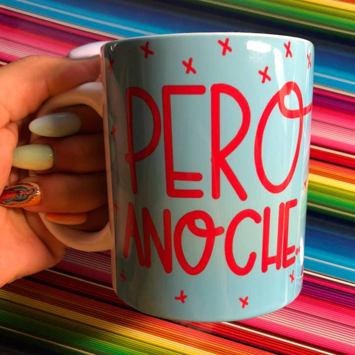 Very That – wholesale Coffee mug – Pero Anoche Mug by Very That | Full Color Mug | Chingona | Latina0