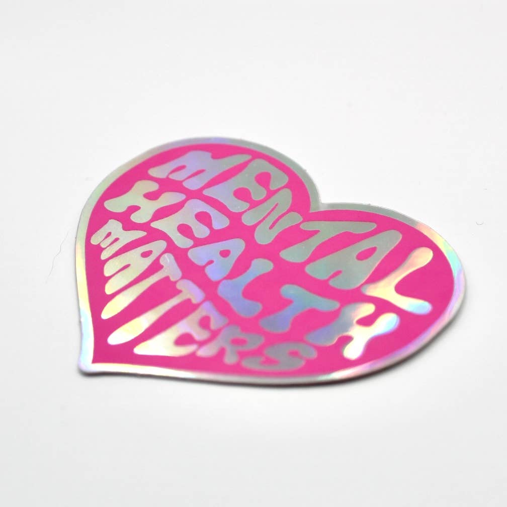 Crowded Cat Studio - Wholesale Sticker - Mental Health Matters Holographic Sticker2