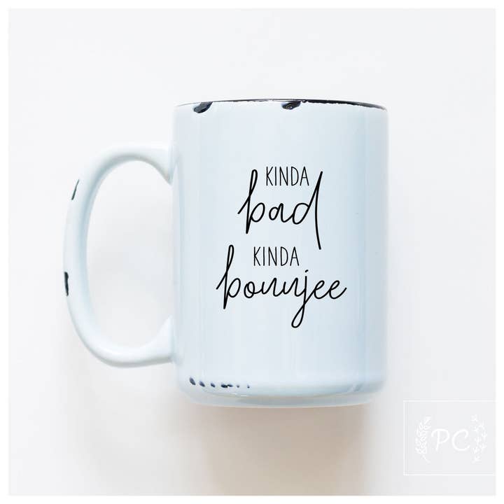 Kinda Bad Kinda Boujee | Ceramic Mug for wholesale by Prairie Chick Prints